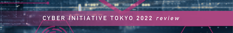 CYBER INITIATIVE TOKYO 2022