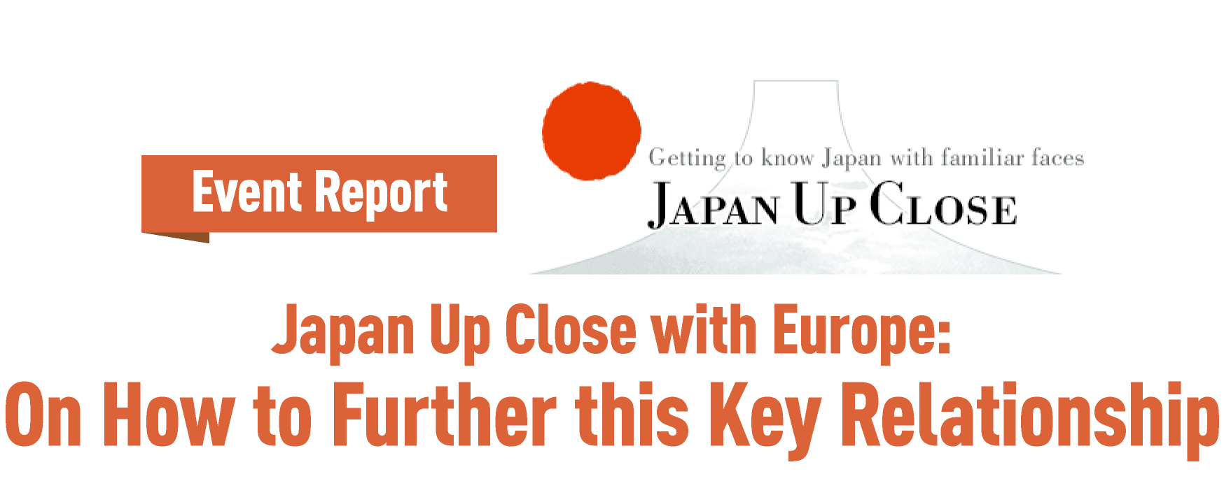 Event Report｜Japan Up Close with Europe: On How to Further this Key Relationship